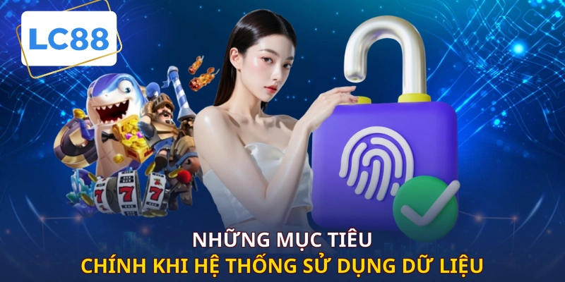 Những mục tiêu chính khi hệ thống sử dụng dữ liệu