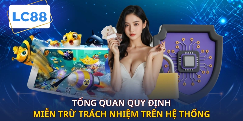 Tổng quan quy định miễn trừ trách nhiệm trên hệ thống